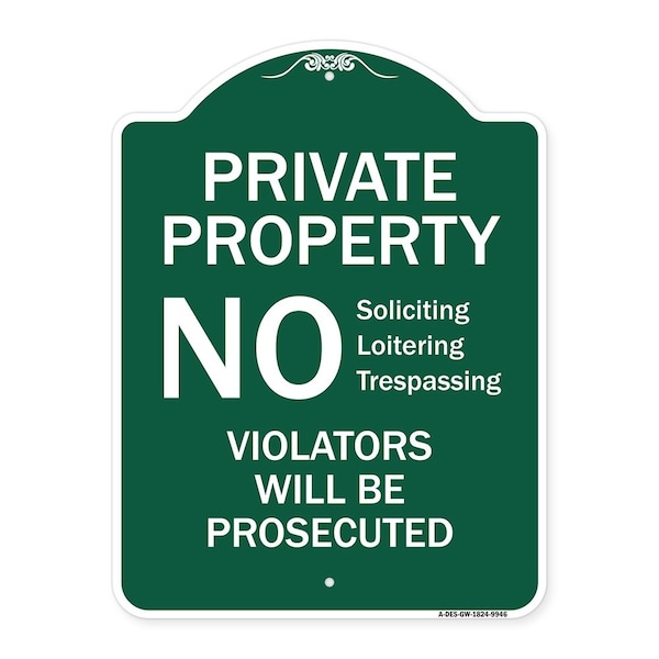 No Soliciting Loitering Trespassing. Violators Will Be Prosecuted Aluminum Sign, 24" H, GW-1824-9946